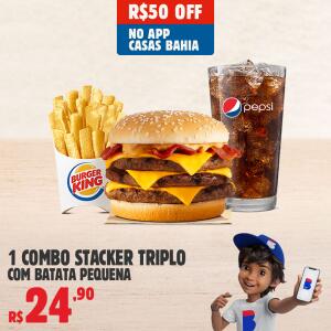1 Combo Stacker Triplo com Batata Pequena e Pague R$ 24,90 + R$50 de Desconto Nas Casa Bahia