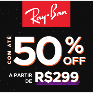 Até 50% de Desconto em óculos Rayban na eótica