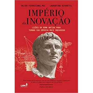 Livro Império da Inovação: Lições da Roma Antiga para Tornar Sua Empresa Mais Inovadora