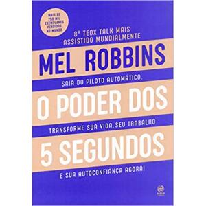 Livro O poder dos 5 segundos - Mel Robbins