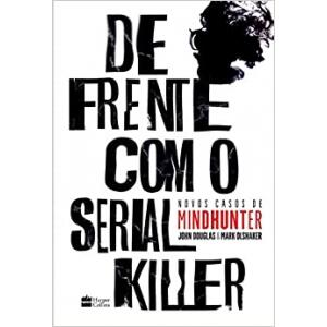Livro De frente com o serial killer: Novos casos de MINDHUNTER