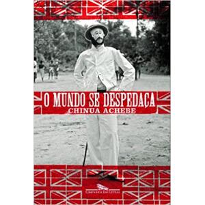 Livro: O Mundo Se Despedaça - Chinua Achebe