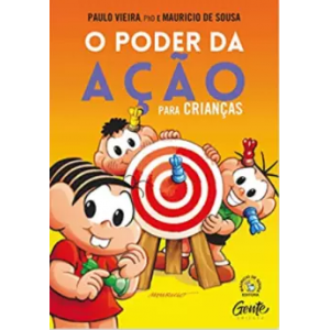 Livro O Poder da Ação para Crianças - Paulo Vieira & Maurício de Souza