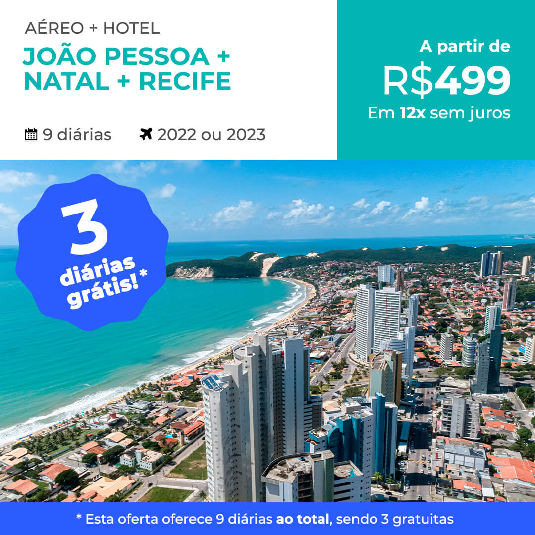 Pacote João Pessoa + Recife + Natal com Diárias Grátis – 2022 e 2023