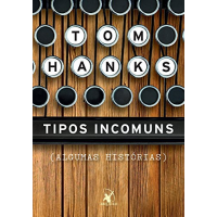 eBook Tipos Incomuns: (ALGUMAS HISTÓRIAS) - Tom Hanks