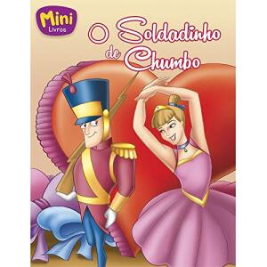 Livro de Bolso Mini Clássicos: o Soldadinho de Chumbo - Roberto Belli
