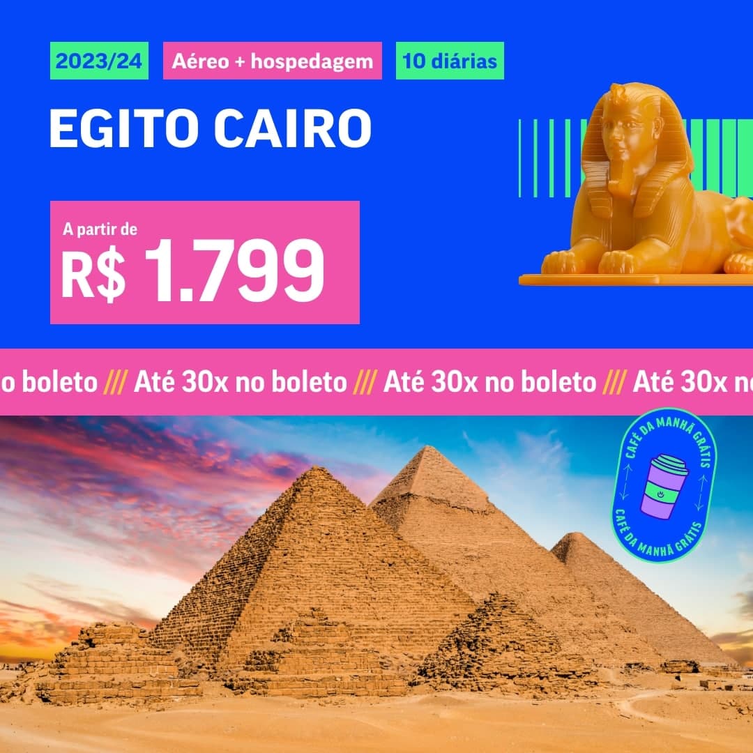 Pacote de Viagem Egito (Cairo) – 2023 e 2024