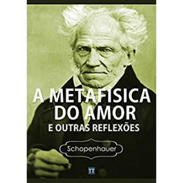 eBook A Metafísica do Amor e Outras Reflexões - Arthur Schopenhauer na Amazon