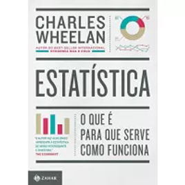 eBook Estatística: O que é, para que serve, como funciona - Charles Wheelan na Amazon