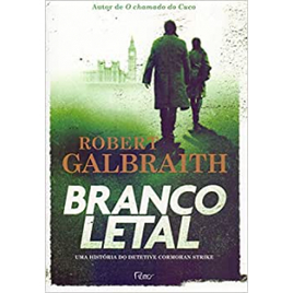 Livro Branco letal - Robert Galbraith na Amazon