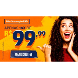 Pós Graduação ou MBA Por R$99,99/mês na Anhanguera Pós