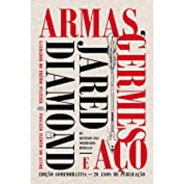 eBook Armas, Germes e Aço: os Destinos Das Sociedades Humanas - Jared Diamond na Amazon