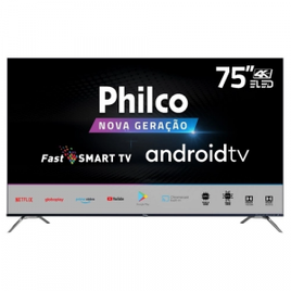 Smart TV Philco 75" ELED Ultra HD 4K com Wi -Fi 4 HDMI 2 USB - PTV75K90AGIB na KaBuM!