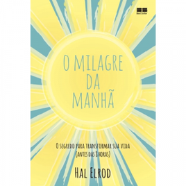 Livro O Milagre da Manhã - Hal Elrod na Americanas