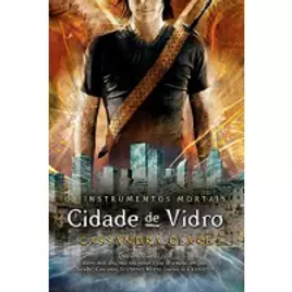 Livro Cidade de Vidro: os Instrumentos Mortais - Vol 3 - Cassandra Clare na Amazon