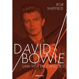 Livro David Bowie: Uma Vida em Canções - Rob Sheffield na Amazon