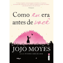 eBook Como Eu Era Antes de Você - Jojo Moyes na Amazon