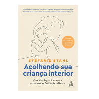 Acolhendo Sua Criança Interior: Uma Abordagem Inovadora Para Curar As Feridas Da Infância Capa Comum – 10 Maio 2022 na Amazon