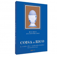Coisa De Rico: A Vida Dos Endinheirados Brasileiros na Amazon