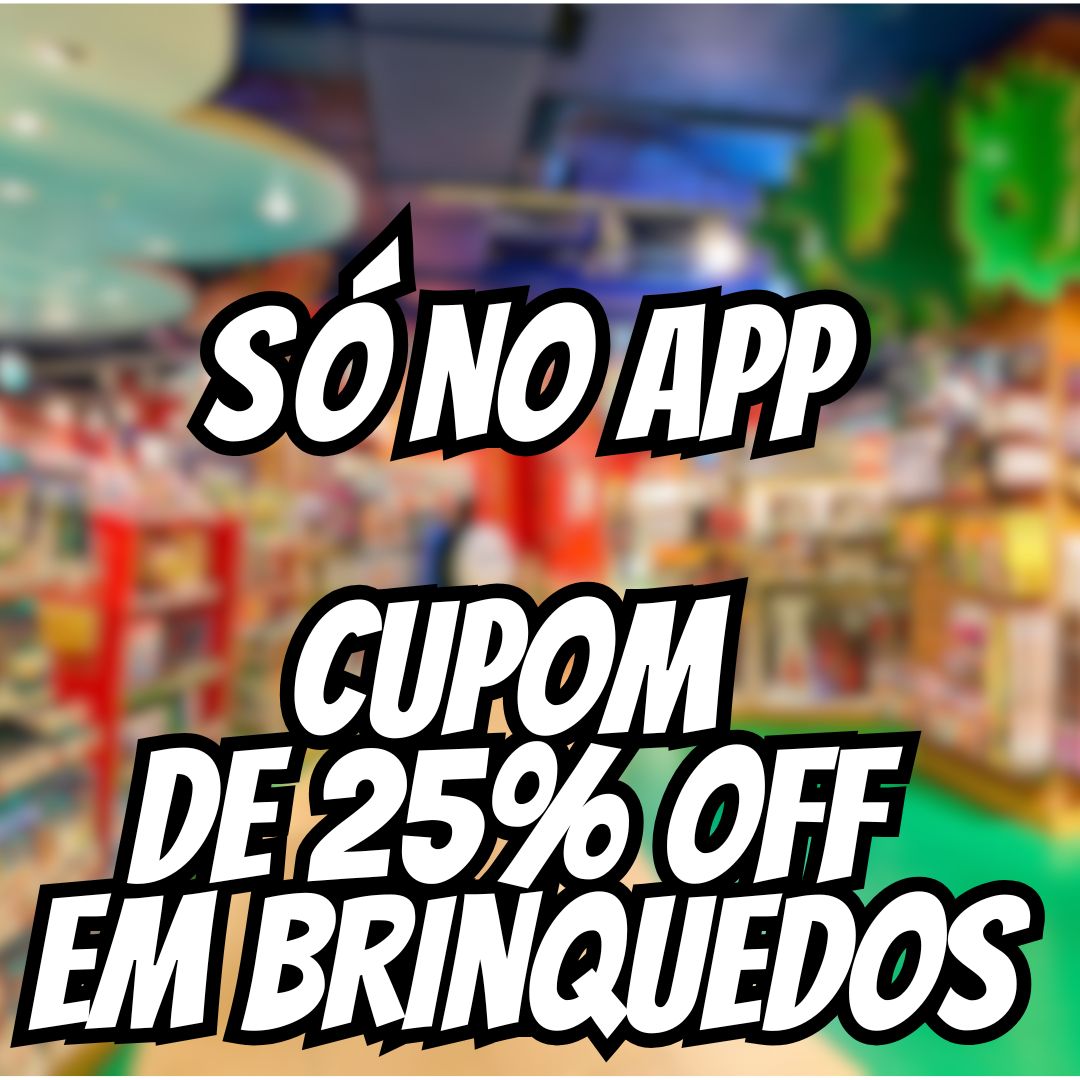 Cupom de 25% off em Brinquedos Infantis no Aplicativo na Amazon