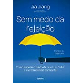 eBook Sem Medo de Rejeição - Ana Claudia Fonseca & Jia Jiang na Amazon