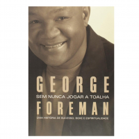 Geoege Foreman - Sem Nunca Jogar A Toalha na Amazon