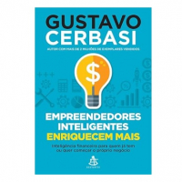 Gustavo Cerbasi – Empreendedores Inteligentes Enriquecem Mais: Inteligência Financeira na Amazon