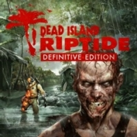 Jogo Dead Island: Riptide Definitive Edition - PC Steam na Steam