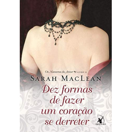 Livro Dez formas de fazer um coração se derreter (Os Números do Amor – Livro 2) - Sarah Maclean na Amazon
