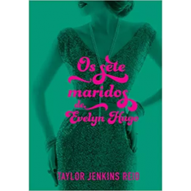 Livro Os Sete Maridos de Evelyn Hugo - Taylor Jenkins Reid na Amazon