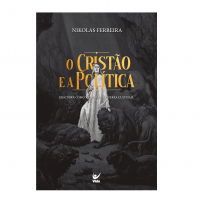 O Cristão E A Política: Descubra Como Vencer A Guerra Cultural na Amazon