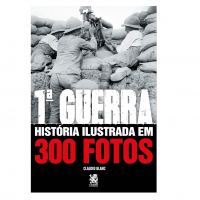 Primeira Guerra História Ilustrada Em 300 Fotos Capa Comum – 14 Março 2022 na Amazon